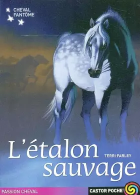 Couverture du produit · Le Cheval fantôme, tome 1 : L'étalon sauvage
