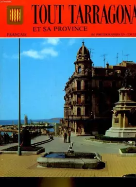 Couverture du produit · TOUT TARRAGONA ET SA PROVINCE