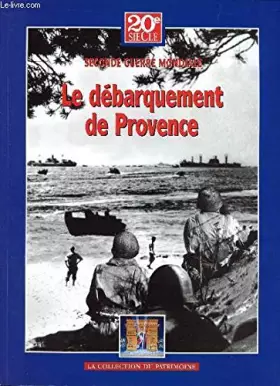 Couverture du produit · 20E SIECLE - HISTOIRES DES GRANDS CONFLITS - JUIN 2004 - 1944-1945 TOME VI / LE DEBARQUEMENT DE PROVENCE