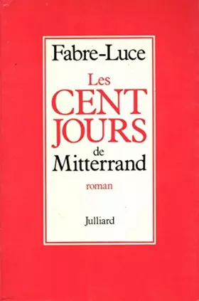 Couverture du produit · Les Cent Jours De Mitterand