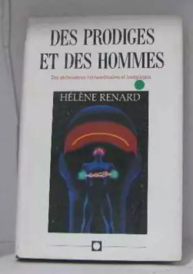 Couverture du produit · Des prodiges et des hommes: Des phénomènes extraordinaires et inexpliqués