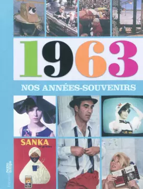Couverture du produit · Nos Annees-Souvenirs 1963