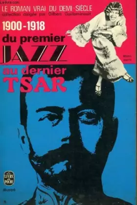 Couverture du produit · 1900-1918 du premier jazz au dernier tsar - le roman vrai du demi siecle