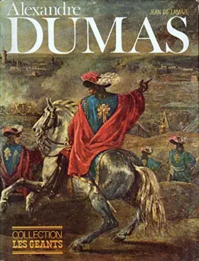 Couverture du produit · Alexandre dumas -collection les géants -editions pierre charron 1972