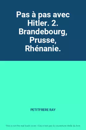 Couverture du produit · Pas à pas avec Hitler. 2. Brandebourg, Prusse, Rhénanie.