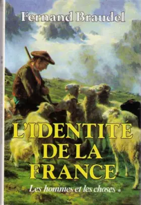 Couverture du produit · L'identite de la france: les hommes et les choses