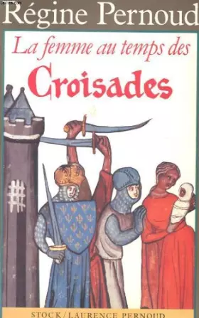 Couverture du produit · La Femme au temps des Croisades