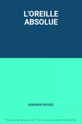 Couverture du produit · L'OREILLE ABSOLUE
