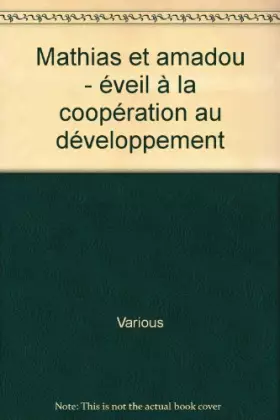 Couverture du produit · Mathias et amadou - éveil à la coopération au développement