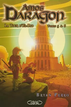 Couverture du produit · AMOS DARAGON TOMES 5 ET 6 LA TOUR D'EL-BAB