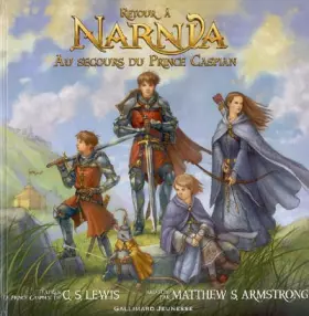 Couverture du produit · Retour à Narnia au secours du prince Caspian: AU SECOURS DU PRINCE CASPIAN