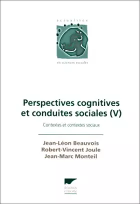 Couverture du produit · Perspectives cognitives et conduites sociales, V : Contextes et contextes sociaux