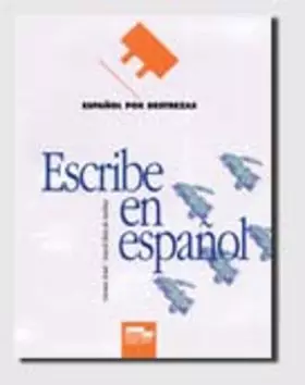 Couverture du produit · Escribe en español: Escribe en espanol (Español por destrezas)