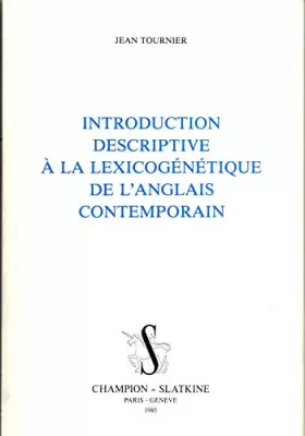 Couverture du produit · Introduction descriptive à la lexicogénétique de l'anglais contemporain