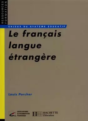 Couverture du produit · LE FRANCAIS LANGUE ETRANGERE. Emergence et enseignement d'une discipline