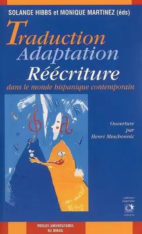 Couverture du produit · Traduction. adaptation et reécriture dans le monde hispanique contemporain
