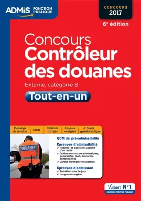 Couverture du produit · Concours Contrôleur des douanes - Catégorie B - Tout-en-un - Concours 2017