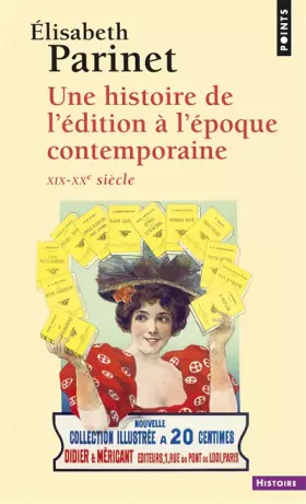 Couverture du produit · Une histoire de l'édition contemporaine XIXe-XXe siècle