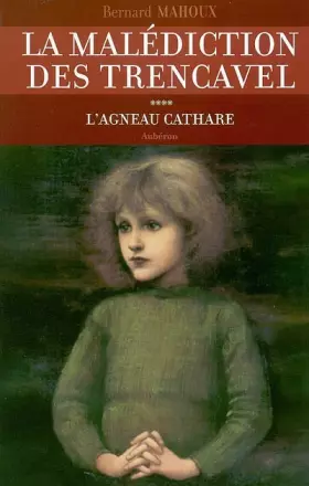 Couverture du produit · La malédiction des Trencavel, Tome 4 : L'agneau cathare