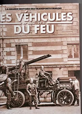 Couverture du produit · LES VEHICULES DU FEU15 eme siecle-1918