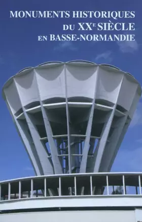 Couverture du produit · Monuments historiques du XXe siècle en Basse-Normandie