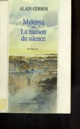 Couverture du produit · Cinq citadelles de sable, N° 1 : Mylenya ou La maison du silence