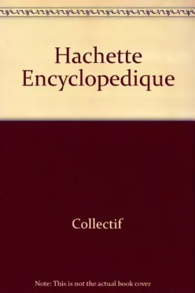 Couverture du produit · Dictionnaire Hachette encyclopédique 1999