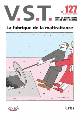 Couverture du produit · Vst 127 - la Fabrique de la Maltraitance