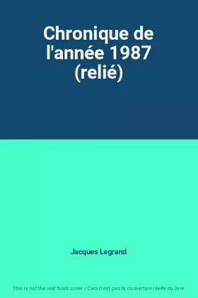 Couverture du produit · Chronique de l'année 1987 (relié)