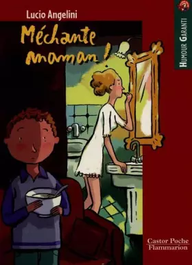 Couverture du produit · Méchante maman !