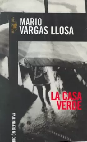 Couverture du produit · LA CASA VERDE - BVLL (BIBLIOTECA VARGAS LLOSA)