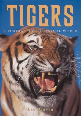 Couverture du produit · Tigers: A Portrait of the Animal World
