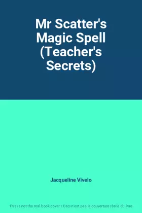 Couverture du produit · Mr Scatter's Magic Spell (Teacher's Secrets)
