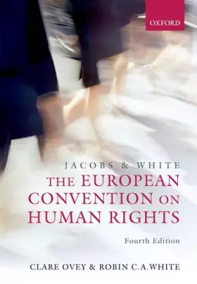 Couverture du produit · Jacobs and White: The European Convention on Human Rights