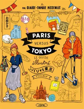 Couverture du produit · Paris versus Tokyo - Le guide illustré