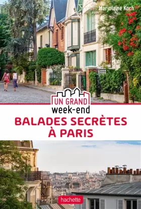 Couverture du produit · Guide Un Grand Week-end Balades secrètes à Paris