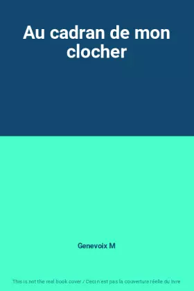 Couverture du produit · Au cadran de mon clocher