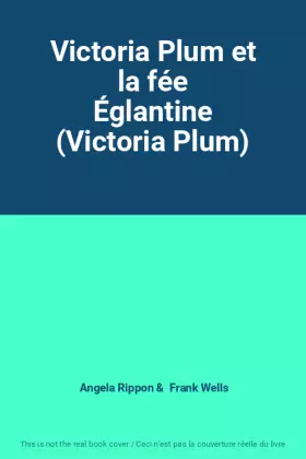 Couverture du produit · Victoria Plum et la fée Églantine (Victoria Plum)