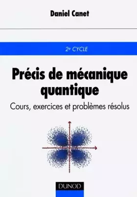 Couverture du produit · Précis de mécanique quantique : Cours, exercices corrigés et problèmes résolus