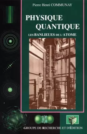 Couverture du produit · Physique quantique: Les banlieues de l'atome