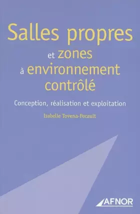 Couverture du produit · Salles propres et zones à environnement contrôlé : Conception, réalisation et exploitation