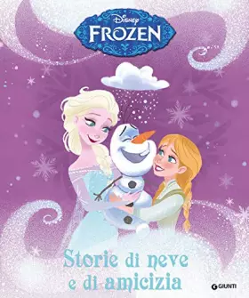 Couverture du produit · Storie di neve e di amicizia. Frozen