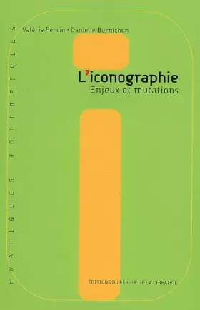 Couverture du produit · L'iconographie : Enjeux et mutations