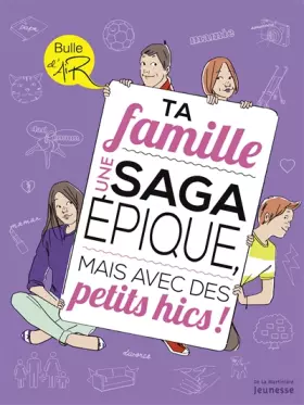 Couverture du produit · Ta famille. Une saga épique, mais avec des petits