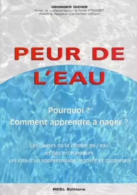 Couverture du produit · Peur De L'Eau. Pourquoi ? Comment Apprendre A Nager ?