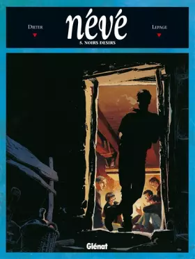 Couverture du produit · Névé, tome 5 : Noirs désirs