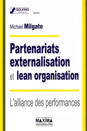 Couverture du produit · Partenariats, externalisation et lean organisation : l'alliance des performances