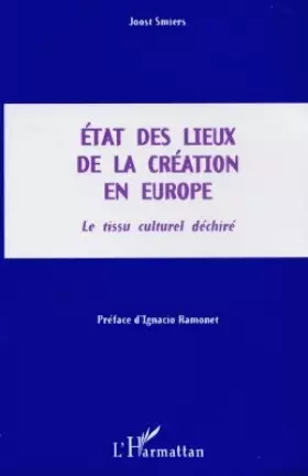Couverture du produit · Etat des lieux de la création en Europe: Le tissu culturel déchiré