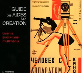 Couverture du produit · Guide des aides à la création cinématographique, audiovisuelle et multimédia