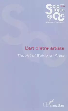 Couverture du produit · L'art d'être artiste: The Art of Being an Artist Opus - Sociologie de l'Art 23-24